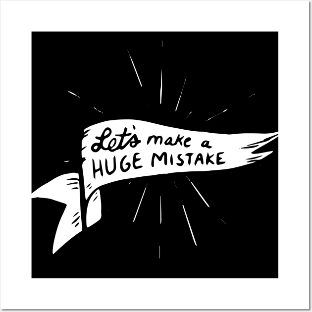 I've made a huge mistake Wall Art by BecArtc